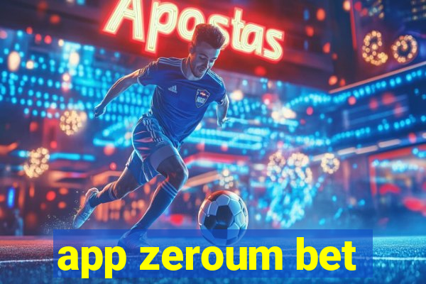 app zeroum bet